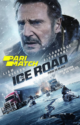 The Ice Road (2021) WEB-DL Dual Audio [Hindi (HQ Dubbed) & English] 1080p / 720p / 480p x264 HD | Full Movie