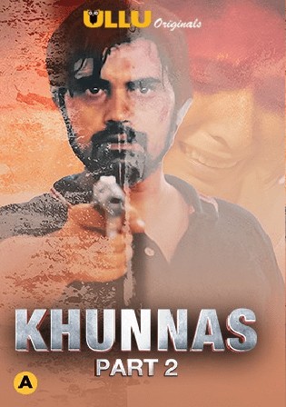 Khunnas 2021 WEB-DL 350Mb Hindi Part 2 ULLU 720p Watch Online Free Download bolly4u