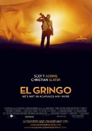 El Gringo 2012 BluRay 750Mb Hindi Dual Audio ORG 720p Watch Online Full Movie Download bolly4u