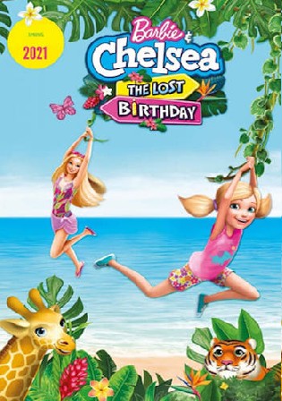 Barbie and Chelsea the Lost Birthday 2021 WEB-DL 200MB Hindi Dual Audio 480p Watch Online Full Movie Download bolly4u