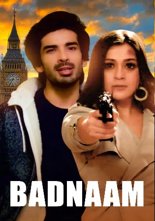 Badnaam 2021 WEB-DL 850Mb Hindi Movie Download 720p Watch online Free Download bolly4u
