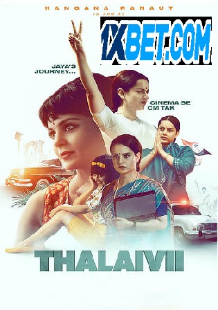 Thalaivi 2021 Pre DVDRip 1.1GB Hindi Movie Download 720p