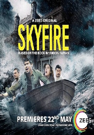 Skyfire 2019 WEB-DL 900MB Hindi S01 Download 480p