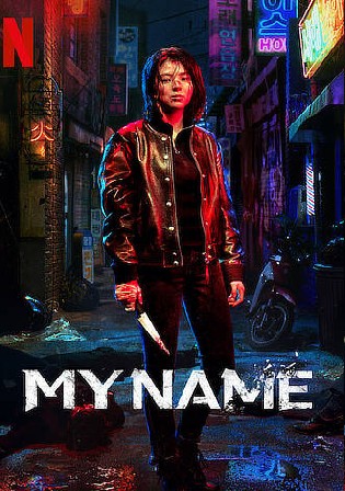My Name 2021 WEB-DL 1.3GB Hindi Dual Audio S01 Download 480p Watch Online Free bolly4u