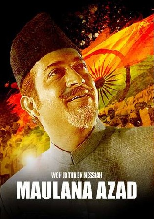 Wo Jo Tha Ek Messiah Maulana Azad 2019 WEB-DL 300MB Hindi 480p Watch Online Free Download bolly4u