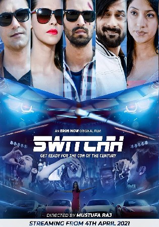 Switchh 2021 WEB-DL 400MB Hindi Movie Download 480p Watch Online Free Bolly4u