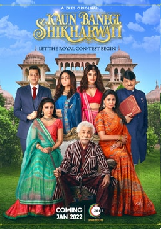 Kaun Banegi Shikharwati 2021 WEB-DL 999Mb Hindi S01 Download 480p