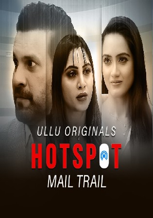 Hotspot Mail Trail 2022 WEB-DL 300Mb Hindi ULLU 720p