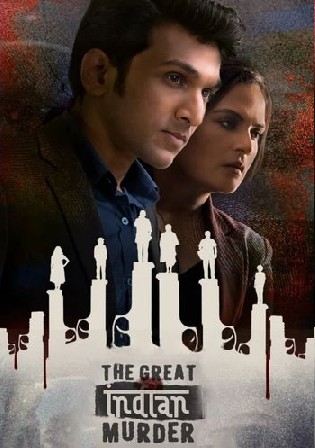 The Great Indian Murder 2022 WEB-DL 2.8GB Hindi S01 Download 720p Watch online Free bolly4u