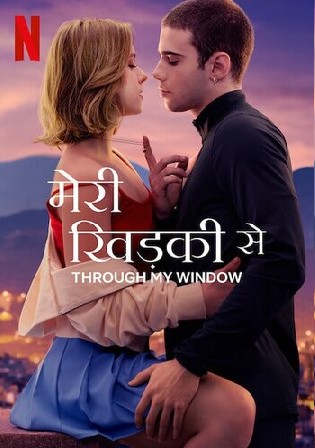 Through My Window 2022 WEB-DL 850MB Hindi Dual Audio ORG 720p