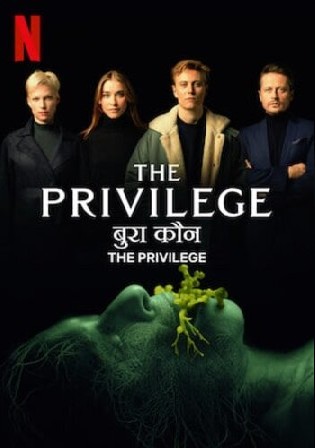 The Privilege 2022 WEB-DL 350MB Hindi Dual Audio 480p Watch Online Full Movie Download bolly4u