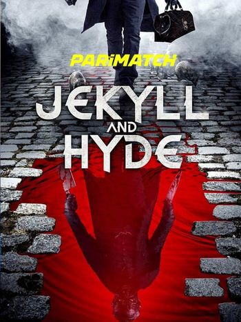  Jekyll and Hyde (2021) Bengali (Voice Over) Dual Audio WEB-HD Full Movie Download