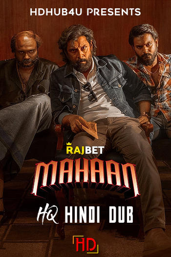 Download Mahaan 2022 Hindi Dubbed HDRip Full Movie