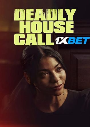Deadly House Call 2021 WEB-HD 750MB Telugu (Voice Over) Dual Audio 720p Watch Online Full Movie Download worldfree4u