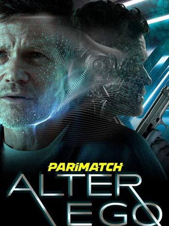 Alter Ego 2021 Hindi (Voice Over) Dual Audio WEB-DL Full Movie Download