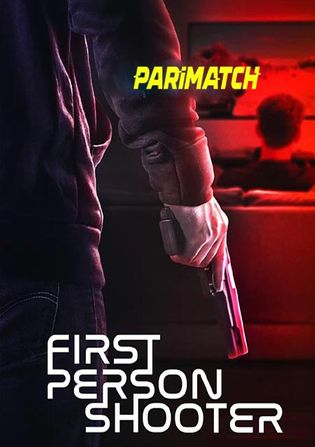 First Person Shooter 2022 WEB-HD 850MB Hindi (Voice Over) Dual Audio 720p