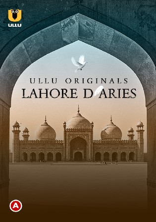 Lahore Diaries 2022 WEB-DL Part 01 Hindi ULLU 720p Download Watch Online Free bolly4u