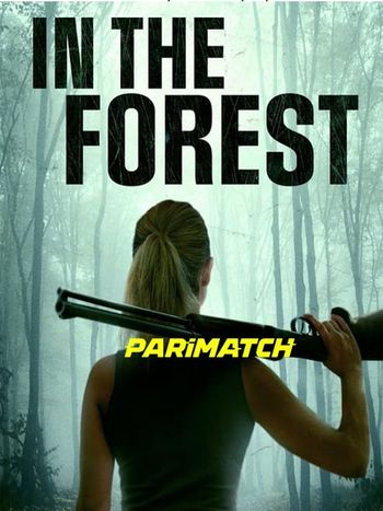 In the Forest 2022 Bengali (Voice Over) Dual Audio WEB-DL Full Movie Download