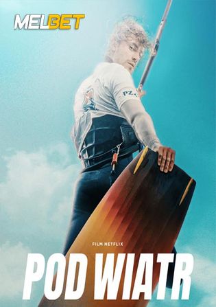 Into The Wind 2022 WEB-HD 750MB Hindi (Voice Over) Dual Audio 720p Watch Online Full Movie Download worldfree4u