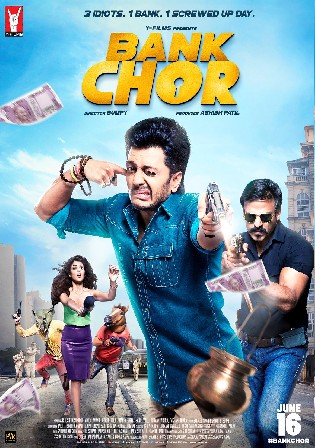 Bank Chor 2017 DVDRip Hindi Movie Download 720p 480p Watch Online Free bolly4u