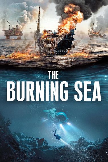 The Burning Sea (2022) WEB-HDRip [English DD2.0] 720p & 480p x264 ESubs | Full Movie