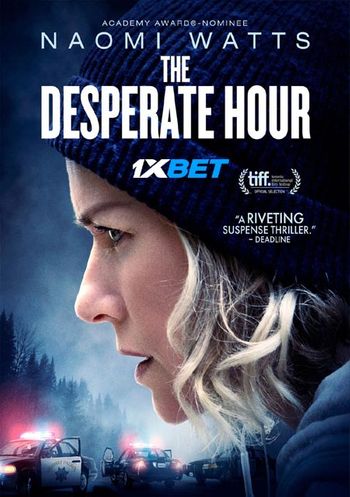 The Desperate Hour 2021 Telugu (Voice Over) Dual Audio WEB-HD Full Movie Download