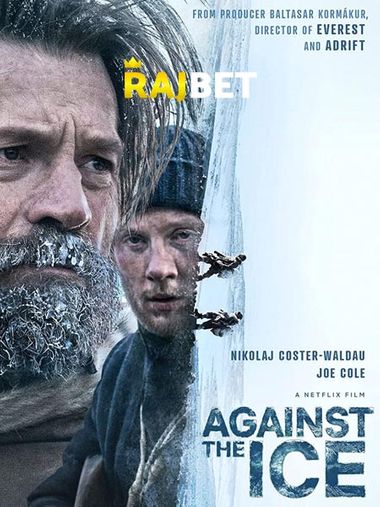 Against the Ice (2022) Hindi WEB-HD 720p [Hindi (Voice Over)] HD | Full Movie