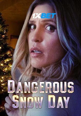 Dangerous Snow Day 2021 WEB-HD 1GB Hindi (Voice Over) Dual Audio 720p