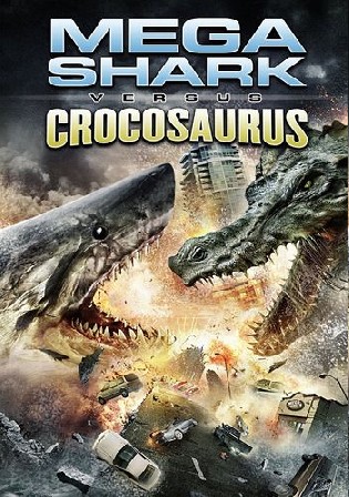 Mega Shark Vs Crocosaurus 2010 BRRip Hindi Dual Audio 720p 480p Download Watch Online Free bolly4u