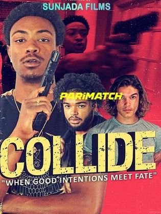 Collide 2022 WEB-HD 750MB Hindi (Voice Over) Dual Audio 720p