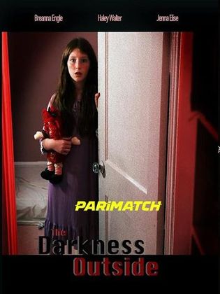 The Darkness Outside 2022 WEB-HD 750MB Hindi (Voice Over) Dual Audio 720p Watch Online Full Movie Download bolly4u