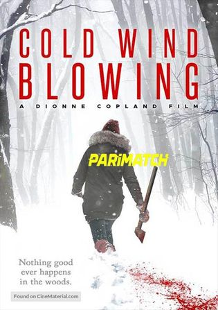 Cold Wind Blowing 2022 WEB-HD 1GB Telugu (Voice Over) Dual Audio 720p