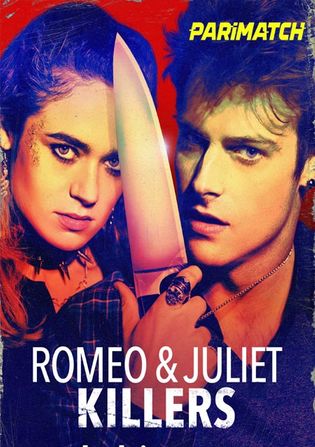 Romeo And Juliet Killers 2022 WEB-HD 950MB Hindi (Voice Over) Dual Audio 720p