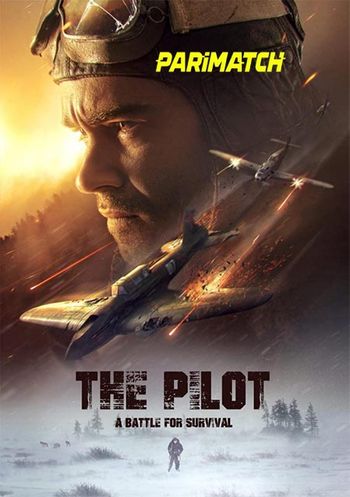 The Pilot A Battle for Survival 2022 Bengali (Voice Over) Dual Audio WEB-HD Full Movie Download