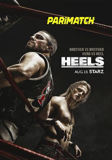 Heels (Season 1) WEB-DL [Tamil (HQ Dub) & English] 720p Dual Audio x264 | [ALL Episodes!]