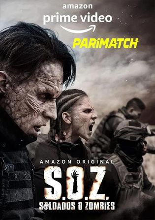 S O Z Soldiers Or Zombies 2021 WEB-DL 3.6GB Tamil (HQ Dub) Dual Audio S01 Download 720p