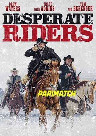 Desperate Riders 2022 WEB-HD 950MB Tamil (Voice Over) Dual Audio 720p