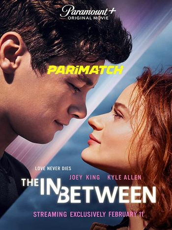 The In Between 2022 Bengali (Voice Over) Dual Audio WEB-DL Full Movie Download