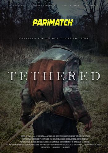 Tethered 2022 Hindi (Voice Over) Dual Audio WEB-HD Full Movie Download Tethered 2022 Hindi (Voice Over) Dual Audio WEB-HD Full Movie Download