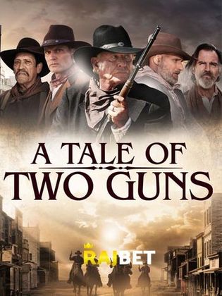 A Tale of Two Guns 2022 WEB-HD 750MB Hindi (Voice Over) Dual Audio 720p Watch Online Full Movie Download worldfree4u