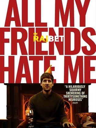 All My Friends Hate Me 2021 WEB-HD 950MB Telugu (Voice Over) Dual Audio 720p