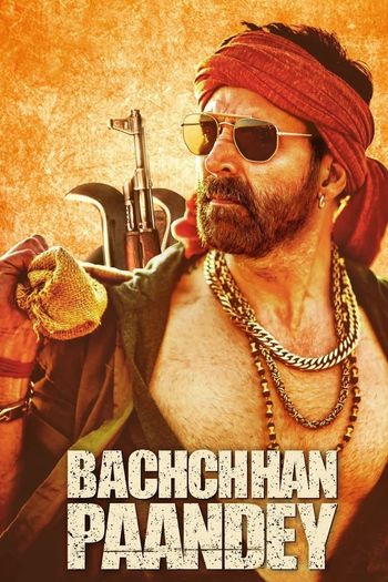 Bachchhan Paandey (2022) WEB-DL [Hindi DD5.1] 1080p 720p & 480p [x264/HEVC] HD | Full Movie