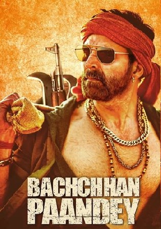 Bachchhan Paandey 2022 WEB-DL Hindi Movie Download 720p 480p Watch Online Free bolly4u