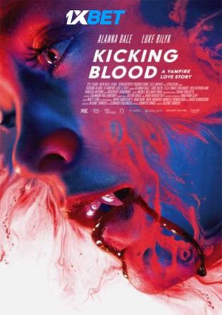Kicking Blood 2021 WEB-HD 750MB Hindi (Voice Over) Dual Audio 720p Watch Online Full Movie Download worldfree4u