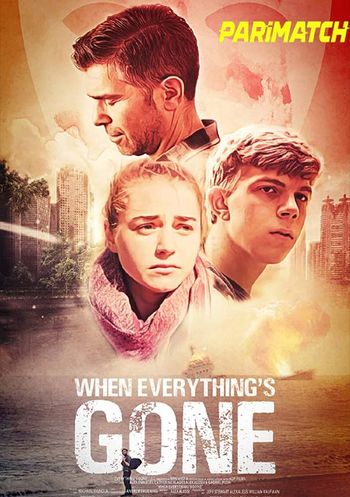 When Everythings Gone 2020 Hindi (Voice Over) Dual Audio WEB-DL Full Movie Download When Everythings Gone 2020 Hindi (Voice Over) Dual Audio WEB-DL Full Movie Download