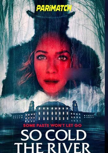 So Cold the River 2022 Telugu (Voice Over) Dual Audio WEB-HD Full Movie Download
