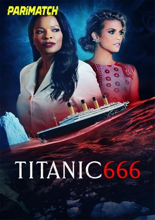 Titanic 666 2022 WEB-HD 750MB Bengali (Voice Over) Dual Audio 720p Watch Online Full Movie Download worldfree4u