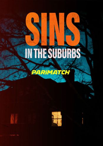 Sins in the Suburbs 2022 Telugu (Voice Over) Dual Audio WEB-DL Full Movie Download