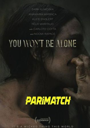 You Won't Be Alone 2022 HDCAM 750MB Hindi (Voice Over) Dual Audio 720p Watch Online Full Movie Download worldfree4u