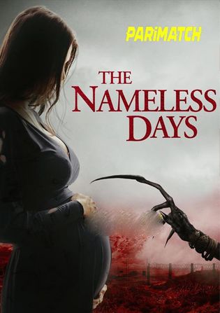 The Nameless Days 2022 WEB-HD 850MB Tamil (Voice Over) Dual Audio 720p